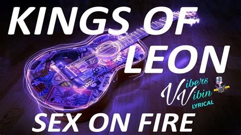 Kings Of Leon Sex On Fire Lyrics Youtube