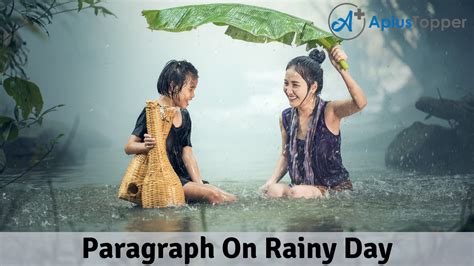 Paragraph On Rainy Day 100 150 200 250 To 300 Words For Kids