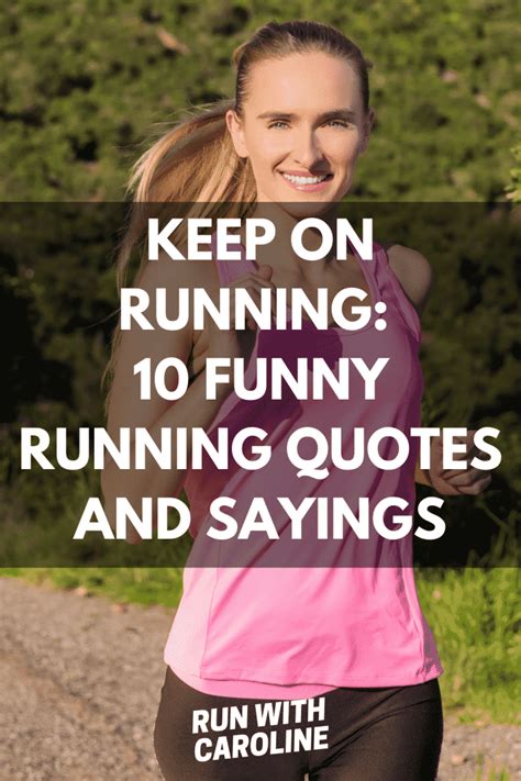 Funny Running Quotes And Sayings All Runners Can Relate To Run With Caroline
