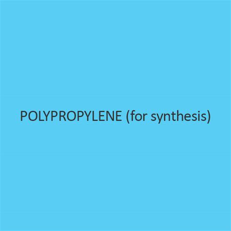 Buy Polypropylene For Synthesis 40 Discount Ibuychemikals In India