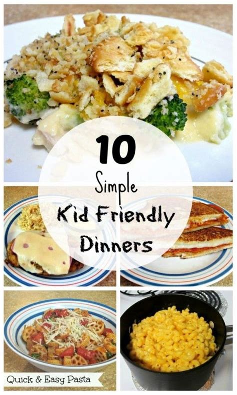 10 Simple Kid Friendly Dinners Love To Be In The Kitchen Easy