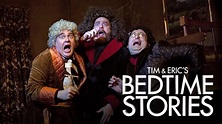 Tim and Eric's Bedtime Stories: Haunted House (Specials) | TV Passport