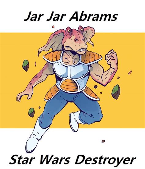 Jar Jar Abrams Star Wars Destroyer Plot What Plot I Only Do