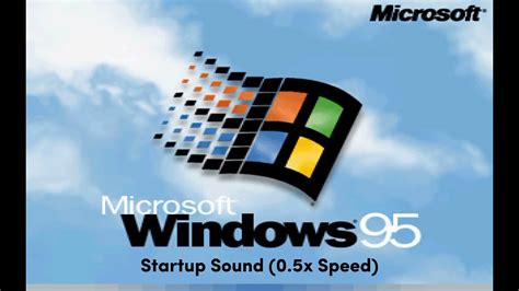 Windows 95 Startup Sound 05x Speed Youtube
