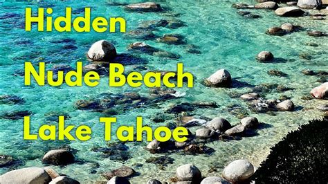 Secret Cove Nude Beach At Lake Tahoe Youtube