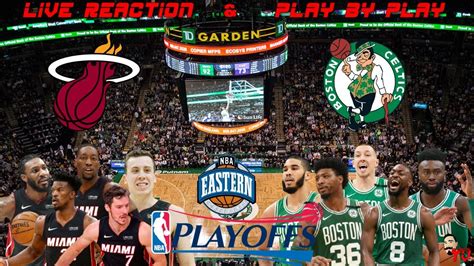 Nba Live Stream Miami Heat Vs Boston Celtics Game 5 Live Reactions