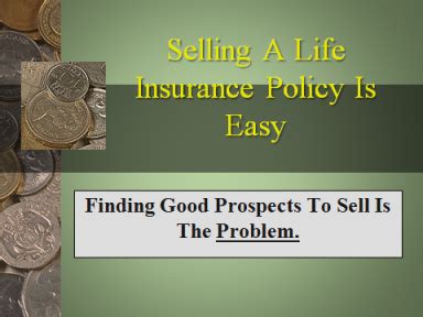 How to sell my life insurance policy. Insurance Leads | Prospecting | Techniques | Tips