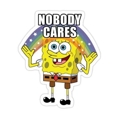 Spongebob Nobody Cares Sticker By Kirkdstevens Cartoon Stickers