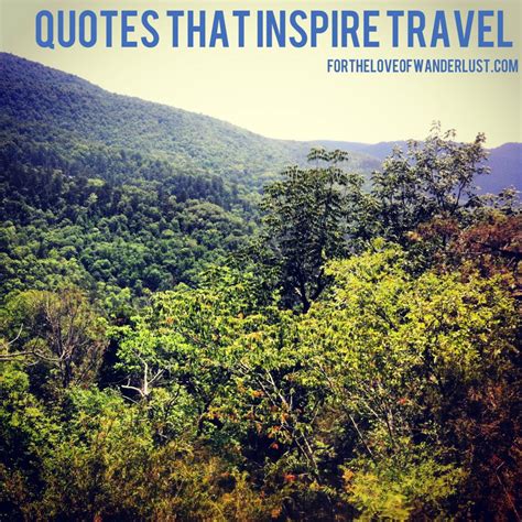 Wanderlust Wednesday Quotes That Inspire Travel Part 4