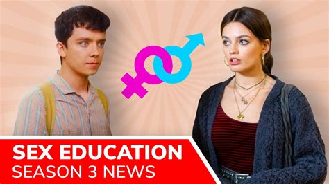 Sex Education Season 3 Confirmed By Netflix New Lessons In Love And
