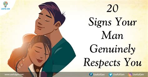 20 Signs Your Man Genuinely Respects You