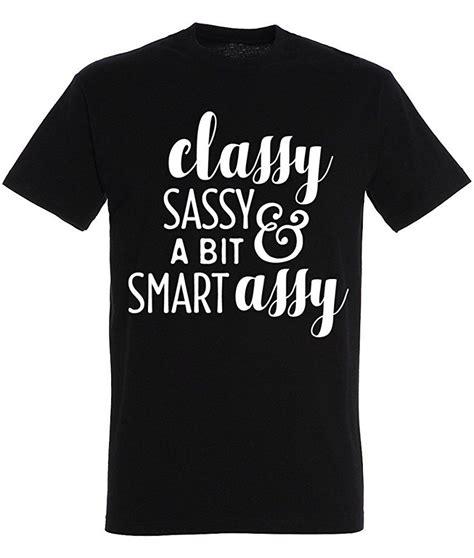 classy sassy a bit smart assy funny quote design men black t shirt custom made shirts design
