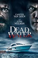 Dead Water (2019) - FilmAffinity