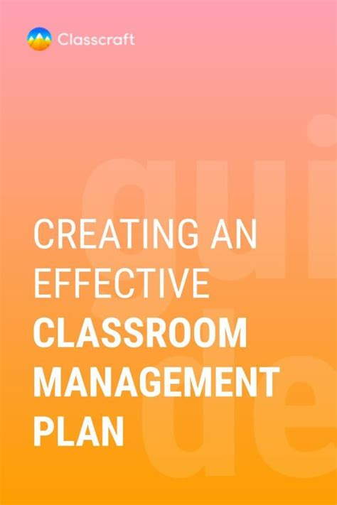 Creating An Effective Classroom Management Plan Effective Classroom