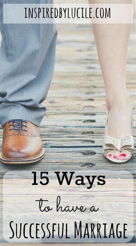 15 Ways To Have A Successful Marriage — Inspired By Lucile Successful Marriage Best Marriage