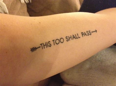 This Too Shall Pass Tattoo Tattoos Pinterest Mothers Its Meaning And The High