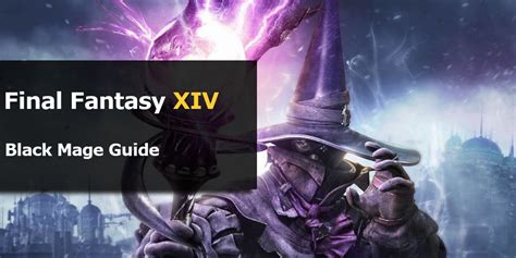 Ffxiv Black Mage Guide Blow Up Your Enemies With Fire