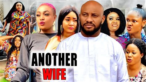 another wife 9 new movie full hd yul edochie 2022 blockbuster nigerian movie youtube
