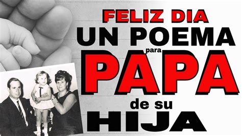 Un Poema Para Papa De Su Hija Feliz Dia De Los Padres