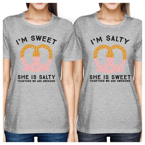 Sweet And Salty Bff Matching Grey Shirts 365 In Love Best Friend T Shirts Bestfriend Shirt