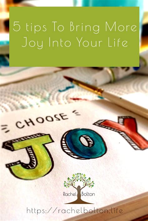 5 Tips To Bring More Joy Into Your Life Rachel Bolton