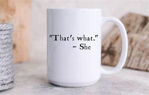 That S What She Said Mug Funny Mug For Women Mug For Etsy