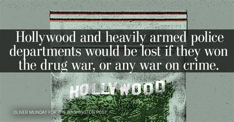 The Drug Wars Most Enthusiastic Recruit Hollywood The Washington Post