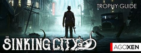 It is a collection of support found on these very forums and advice. The Sinking City Trophy Guide (Achievements) | AGOXEN