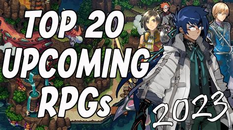 Top 20 Upcoming Rpgs 2023 And Beyond Youtube