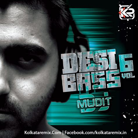 Desi Bass Vol6 Dj Mudit Gulati Album Songs