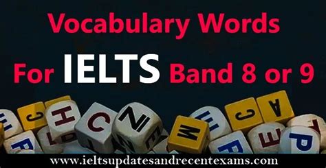 Vocabulary For Ielts Band 8 Or 9 Words Lists Topic Vocab Ielts