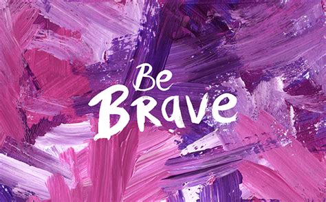 Be Brave Free Wallpapers On Behance