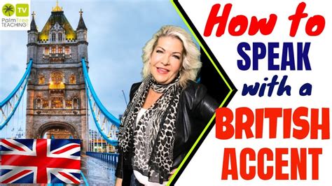 How To Speak With A British Accent │ English Pronunciation Lesson Youtube