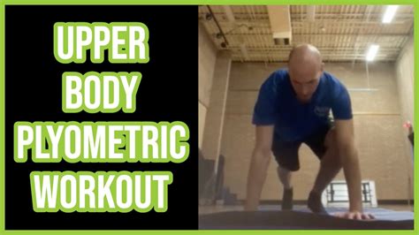 Upper Body Plyometric Workout Youtube