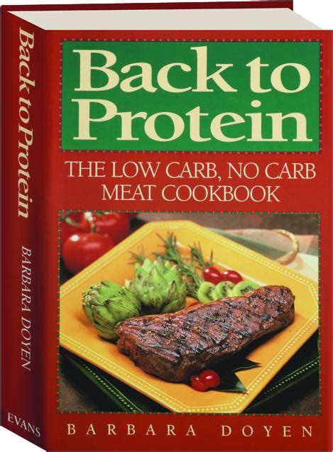 Back To Protein The Low Carb No Carb Meat Cookbook