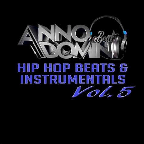 Hip Hop Beats And Instrumentals Vol 5 Album By Anno Domini Beats
