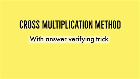 Cross Multiplication Method With Answer Verifying Tricks Youtube
