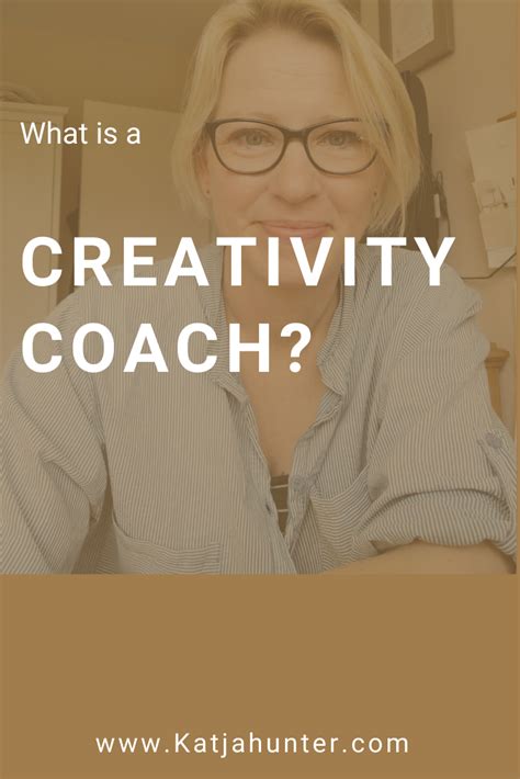 What Is A Creativity Coach — Katja Hunter Creativity Coaching