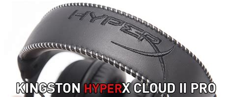 Kingston Hyperx Cloud Ii Pro Gaming Headset Review Kingston Hyperx