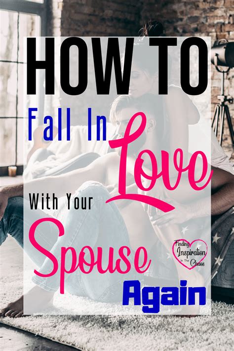 How To Fall In Love With Your Spouse Again Life Happens And Sometimes