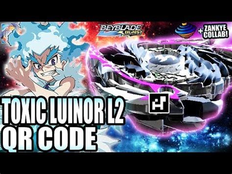 If you're searching for rare powerful beyblade burst qr codes subject, you have visit the. TOXIC LUINOR L2 QR CODE + COLLAB C/ ZANKYE! BEYBLADE BURST ...