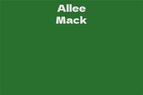 Allee Mack Facts Bio Career Net Worth Aidwiki