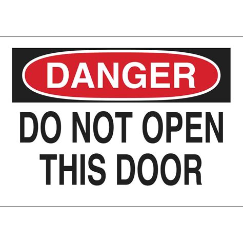 Brady Part 84717 Danger Do Not Open This Door Sign
