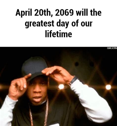 April 20th 2069 Will The Greatest Clay Of Our Lifetime