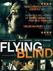 Flying Blind (2012) - IMDb