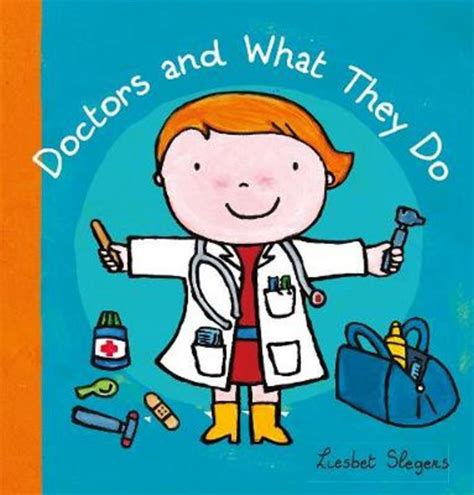 Doctors And What They Do By Liesbet Slegers 9781605373867 Harry