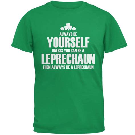 St Patricks Day Always Be Yourself Leprechaun Irish Green Adult T