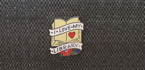 Purchase This I Love My Library Pin To Support Libraries In The United