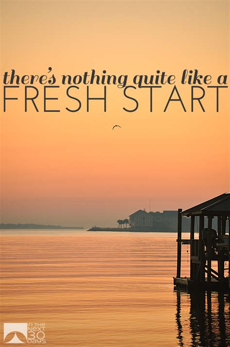Making A Fresh Start Quotes Quotesgram