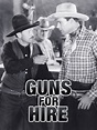 Guns for Hire Pictures - Rotten Tomatoes